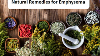 Natural Remedies for Emphysema Improve the Symptoms